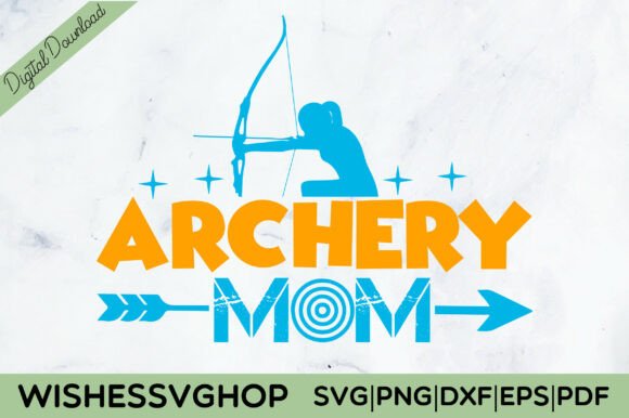 Archery Mom SVG PNG Graphics and Crafts Review