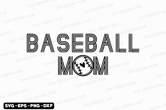Baseball Mom Svg, Mother s Day SVG PNG Graphics and Crafts Review