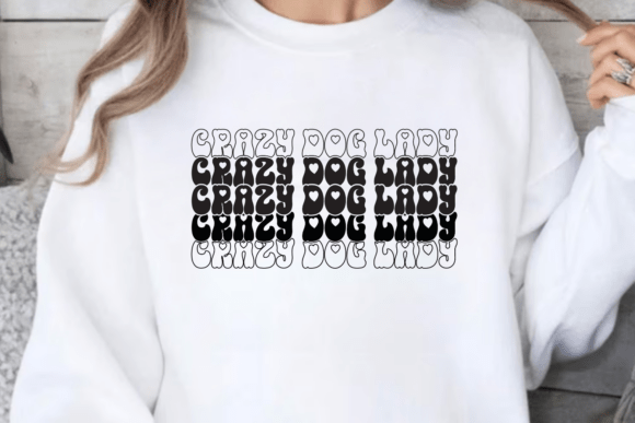 Crazy Dog Lady SVG, Dog Mom SVG Graphics and Crafts