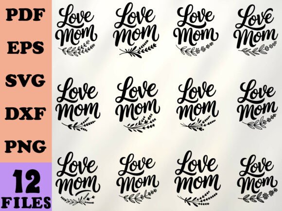 Love Mom Svg. Mothers Day Svg Graphics and Crafts Review