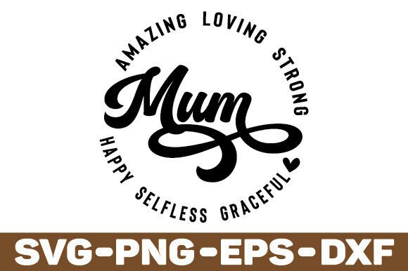Mom Svg Png Files, Amazing Loving Graphics and Crafts