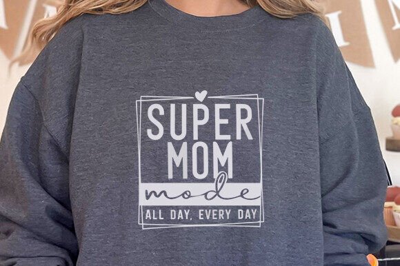 Mother s Day Svg,Super Mom Svg Graphics and Crafts