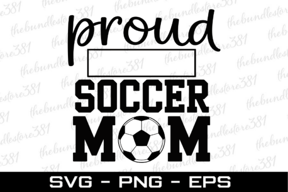 Proud Soccer Mom Svg Svg Cut File Graphics and Crafts