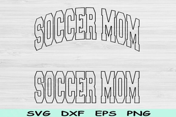 Soccer Mom Svg Dxf Cut Files, Soccer Mom