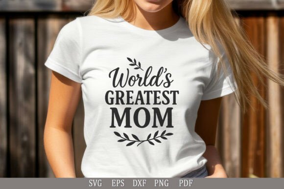 World’s Greatest Mom SVG Design for Gift Review